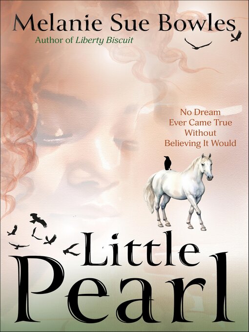 Title details for Little Pearl by Melanie Sue Bowles - Available